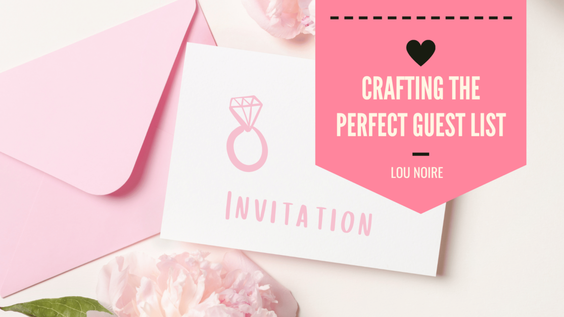 The Guest List - Who Not to Invite to a Bachelorette Party - Lou Noire