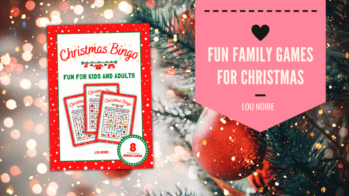 10 Fun Family Games for Christmas Lou Noire