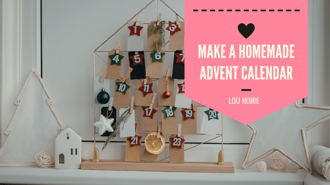 7 Great ideas for a homemade advent calendar - Lou Noire