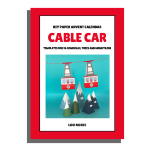 DIY Paper Advent Calendar - Cable Car - Lou Noire - Cover