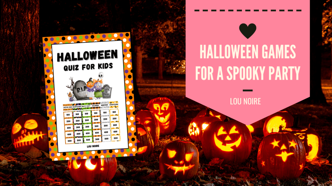 Fun Halloween Games for a Spooktacular Party - Lou Noire