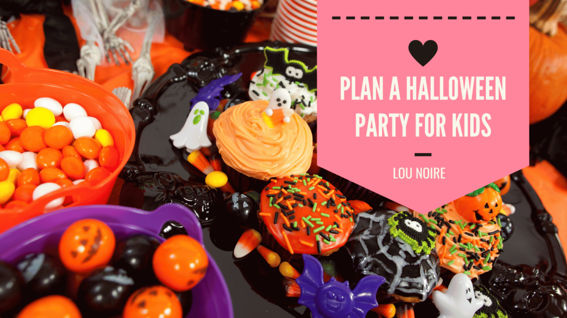 Hosting a Spooktacular Halloween Party for Kids - Lou Noire
