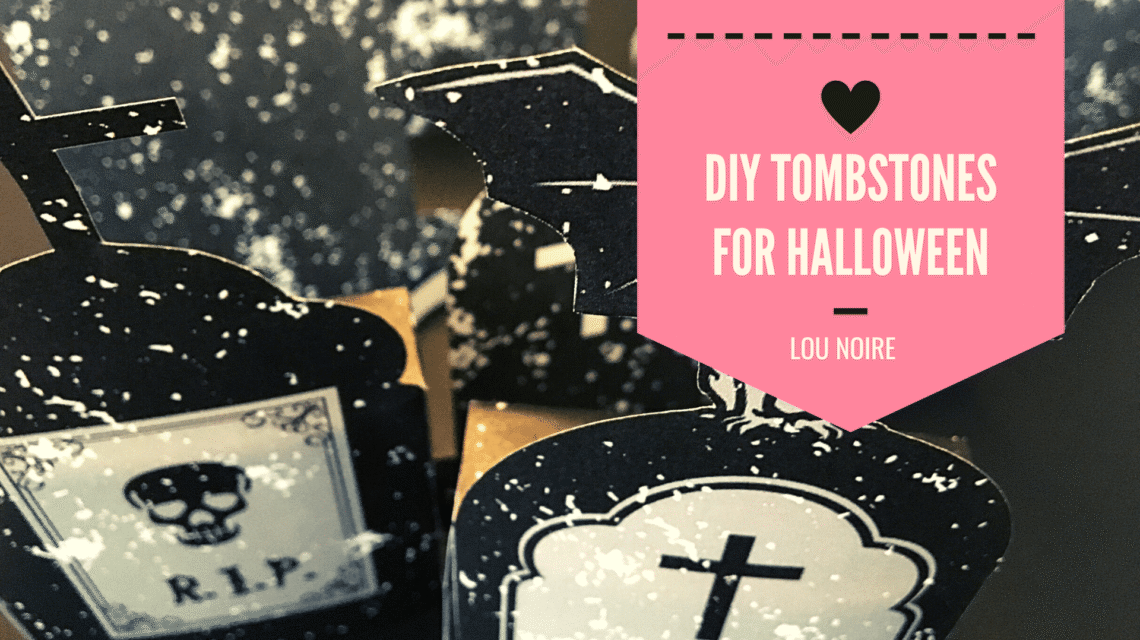 DIY Tombstone For Halloween - Lou Noire