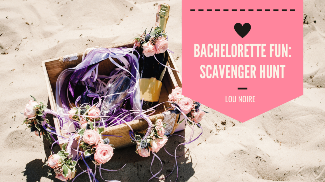 Crafting a Scavenger Hunt for the Bride - Lou Noire