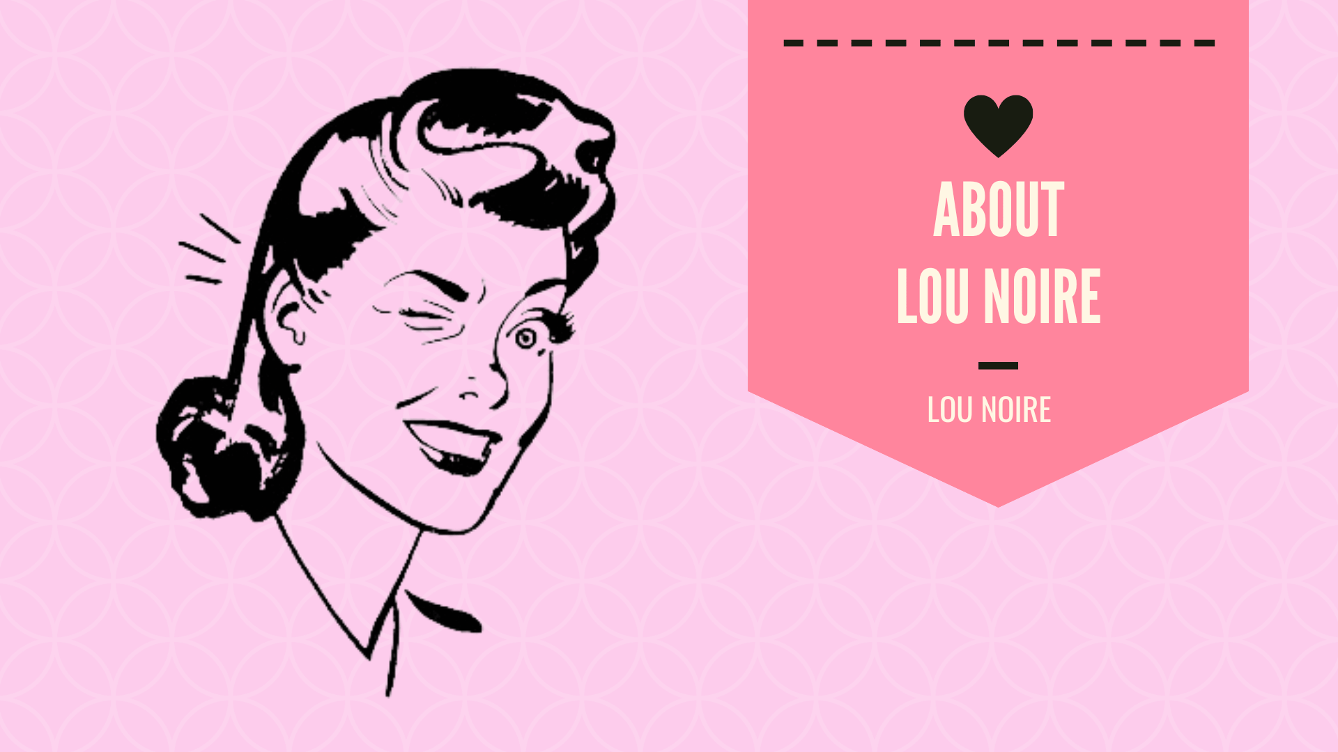 About Lou Noire - Lou Noire